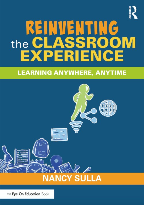 Front book cover of Reinventing the Classroom Experience by Dr. Nancy Sulla